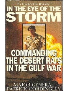 IN THE EYE OF THE STORM: COMMANDING THE DESERT RATS IN THE GULF WAR