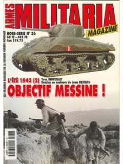 ARMES MILITARIA MAGAZINE – HORS SERIE No 36: L’ETE 1943 (2) – OBJECTIF MESSINE!
