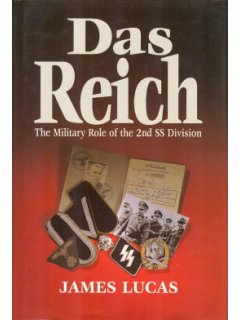 DAS REICH -THE MILITARY ROLE OF THE 2ND SS DIVISION