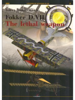 Fokker D.VII – The Lethal Weapon, Legends of Aviation in 3D, Kagero