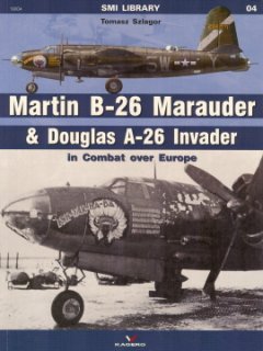 Martin B-26 Marauder & Douglas A-26 Invader in Combat over Europe, SMI Library, Kagero 