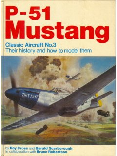 P-51 Mustang, Classic Aircraft No.3, Roy Cross & Gerald Scarborough