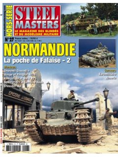 Hors-Serie Steel Masters No 27: Normandie - La Poche de Falaise (2)