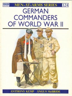 German Commanders of World War II, Men at Arms No 124, Osprey 