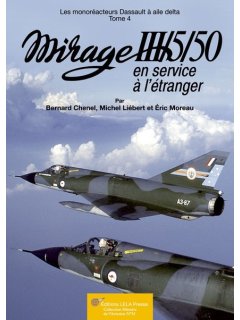 Mirage III/5/50 Tome 4: En service à l'étranger, Lela Presse