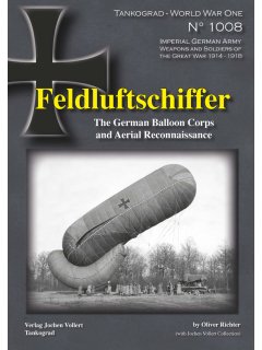 Feldluftschiffer, World War One No 1008, Tankograd 