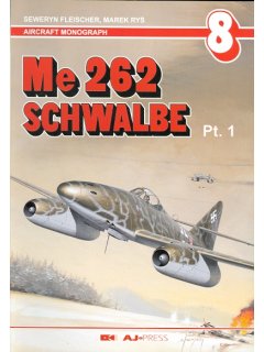 Me 262 Schwalbe Pt. 1, Aircraft Monograph no 8, AJ Press
