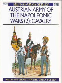 Austrian Army of the Napoleonic Wars (2): Cavalry, Men at Arms 181