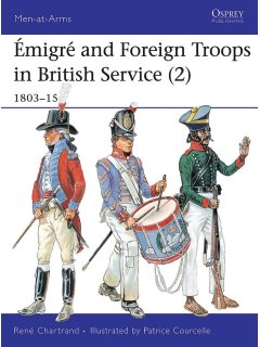 Emigre and Foreign Troops in British Service (2): 1803-1815, Men at Arms No 335, Osprey Publishing