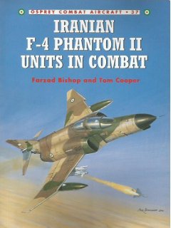 Iranian F-4 Phantom II Units in Combat, Combat Aircraft no 37, Osprey