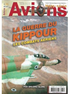 La Guerre du Kippour - Le Combats Aeriens, Hors-Serie Avions No 37