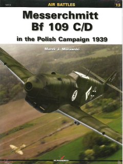 Messerschmitt Bf 109 C/D in the Polish Campaign 1939, Air Battles 13, Kagero