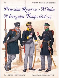 Prussian Reserve, Militia and Irregular Troops 1806-15, Men at Arms 192, Osprey