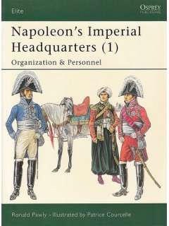 Napoleon's Imperial Headquarters (1), Elite No 115, Osprey