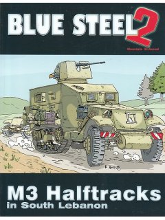 M3 Halftracks in South Lebanon, Blue Steel