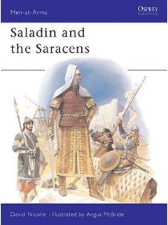 Saladin and the Saracens, Men at Arms No 171