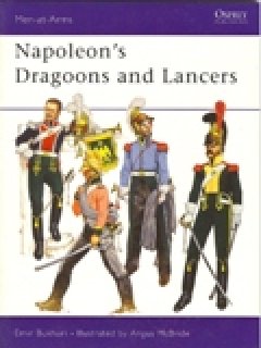 Napoleon's Dragoons and Lancers, Men at Arms No 55, Osprey 