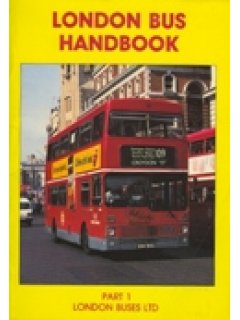 LONDON BUS HANDBOOK Part 1: LONDON BUSES LTD