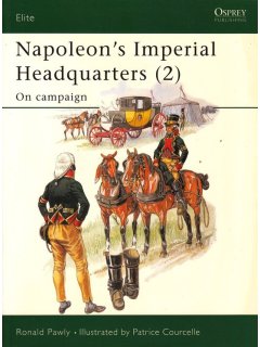 Napoleon's Imperial Headquarters (2), Elite No 116, Osprey