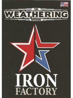 The Weathering Magazine Special - Iron Factory