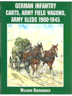 German Infantry Carts, Army Field Wagons, Army Sleds, Schiffer