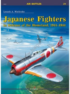Japanese Fighters in Defence of the Homeland 1941-1944 Vol. I, Kagero