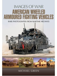 American Wheeled Armoured Fighting Vehicles (Images of War)