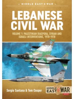 Lebanese Civil War - Volume 1, Middle East@War No 21, Helion