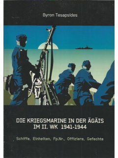 Die Kriegsmarine in der Ägäis im II. WK 1941-1944 (Το Γερμανικό Πολεμικό Ναυτικό στο Αιγαίο κατά τον Β'Π.Π.)