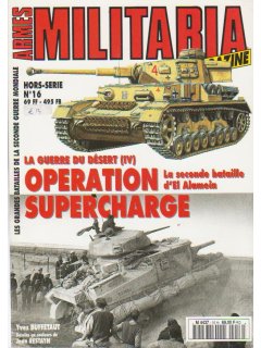 Militaria Hors-Serie No 016, Operation Supercharge