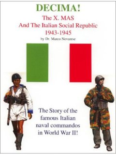 Decima! The X.MAS & The Italian Social Republic, 1943-1945