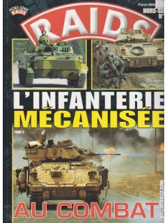 Raids Hors-Serie No 025: L'Infanterie Mecanisee Au Combat (Tome 2)