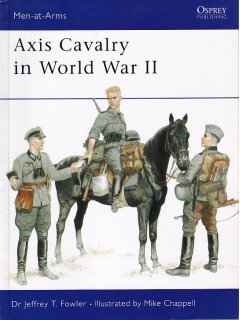 Axis Cavalry in World War II, Men at Arms No 361, Osprey