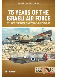 75 Years of the Israeli Air Force - Volume 1, Middle East@War No 28, Helion