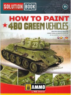 How to Paint 4BO Russian Green Vehicles, Solution Book 11, AMMO