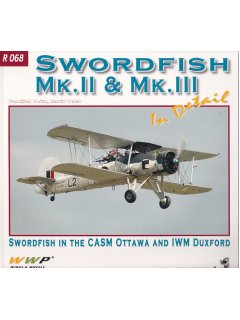 Swordfish Mk. II & Mk. III in detail, WWP