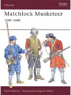 Matchlock Musketeer, Warrior 43, Osprey