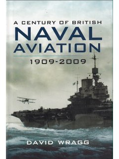 A Century of British Naval Aviation, David Wragg
