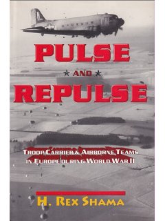 Pulse and Repulse: Troop Carrier & Airborne Teams in Europe During World War II