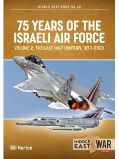 75 Years of the Israeli Air Force - Volume 2, Middle East@War No 32, Helion