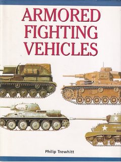 Armored Fighting Vehicles, Philip Trewhitt
