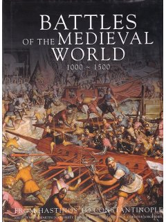Battles of the Medieval World 1000-1500