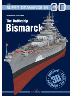 The Battleship Bismarck, Super Drawings in 3D no 28, Kagero