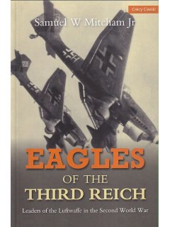 Eagles of the Third Reich, Samuel W Mitcham Jr