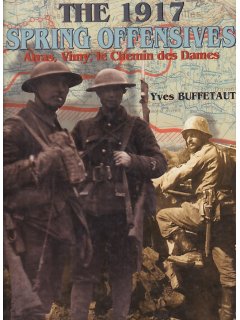 The 1917 Spring Offensives, Histoire & Collections