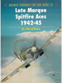 Late Marque Spitfire Aces 1942-45, Aircraft of the Aces 5, Osprey