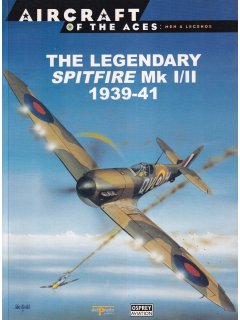 The Legendary Spitfire Mk I/II 1939-41, Aircraft of the Aces 1, Del Prado/Osprey