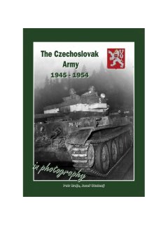 Czechoslovak Army 1945-1954 in Photography