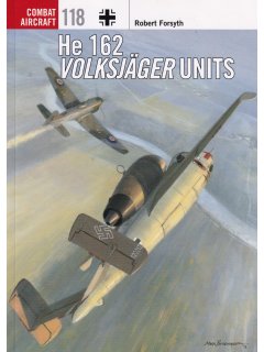 He 162 Volksjager Units, Combat Aircraft 118, Osprey