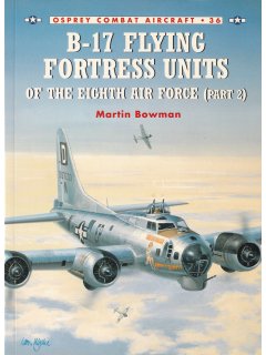 B-17 Flying Fortress Units of the Eighth Air Force (Part 2), Combat Aircraft 36, Osprey